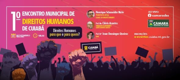 Prefeitura de Cuiab | Inscries para o 1 Encontro Municipal de Direitos Humanos esto abertas